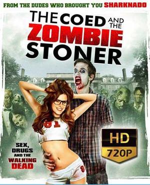 Уڽʬ The Coed And The Zombie Stoner