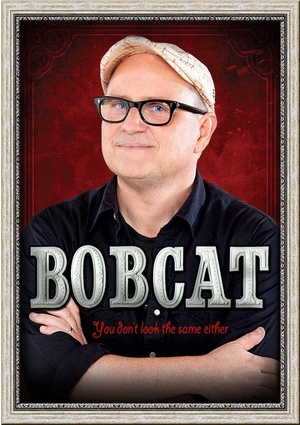 Bobcat Goldthwait: You Don\'t Look the Same Either