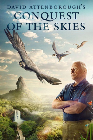  David Attenborough\'s Conquest of the Skies