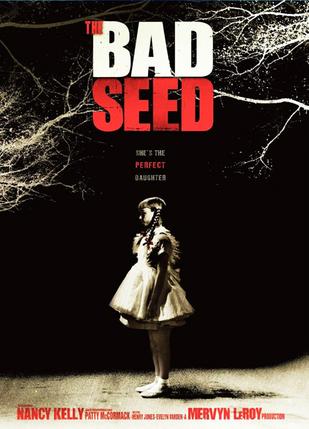  The Bad Seed