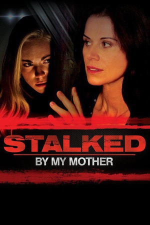 ĸ׸ Stalked by my mother