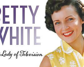 Betty White: First Lady of Television