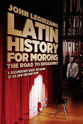 ׳ʷԼ׼Īİϻ֮· Latin History for Morons: John Leguizamo\'s Road to Broadway