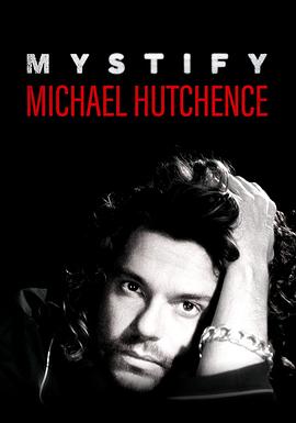 :ɺս˹ Mystify: Michael Hutchence