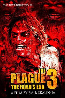The Plague 3: The Road\'s End