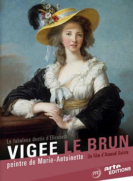 Le fabuleux destin de Elisabeth Vige Le Brun