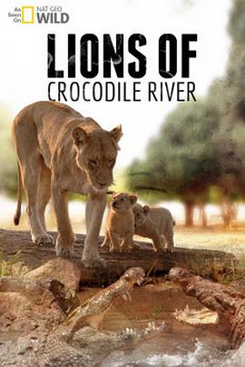 ˹ӵʨ Lions Of Crocodile River