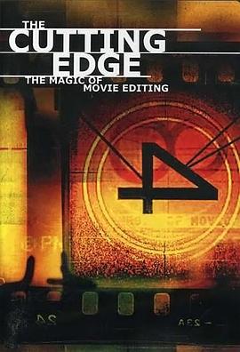 뻯Ӱħ The Cutting Edge: The Magic of Movie Editing