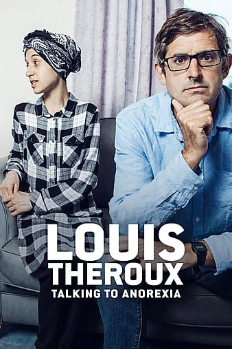 ·˹̩³ʳ֢ Louis Theroux: Talking to Anorexia