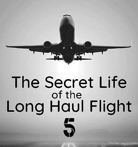 ; Secret Life of the Long-haul Flight