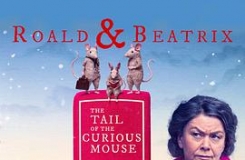 Roald & Beatrix: The Tail of the Curious Mouse