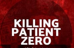 ɱŲ Killing Patient Zero