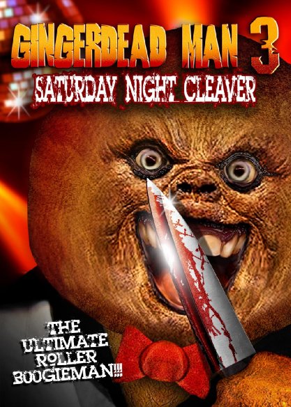 3 Gingerdead Man 3: Saturday Night Cleaver