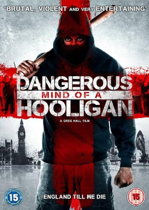 Dangerous Mind of a Hooligan