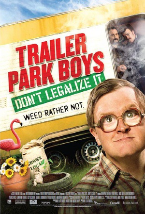 Trailer Park Boys: Don\'t Legalize It