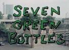 Seven Green Bottles