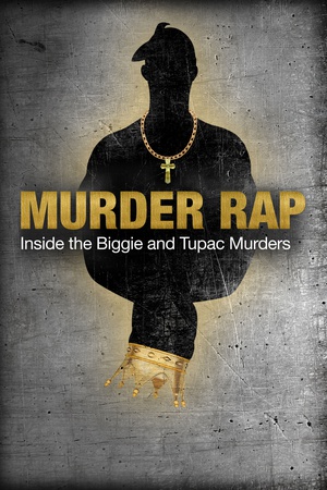 ıɱ˵ Murder Rap: Inside the Biggie and Tupac Murders