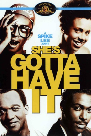 ˵ She\'s Gotta Have It