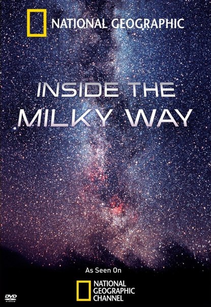 ҵƵ߽ National Geographic: Inside the Milky Way
