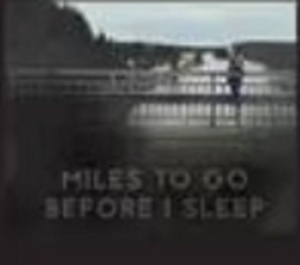 ƯΪ Miles to Go Before I Sleep