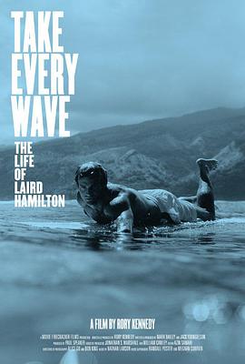 ׷ˣºܶٵһ Take Every Wave:The Life of Laird Hamilton