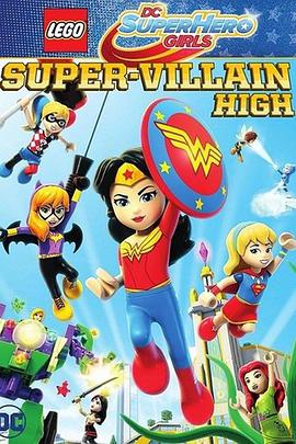 ָDCӢŮﷸѧ Lego DC Super Hero Girls: Super-Villain High