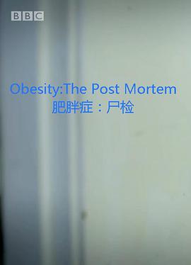 ʷ Obesity: The Post Mortem