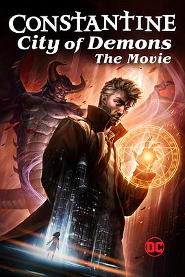 康斯坦丁：恶魔之城 电影版 Constantine: City of Demons