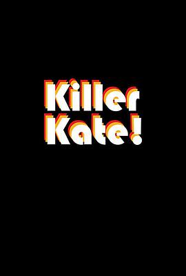 ɱֿ Killer Kate!