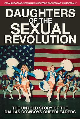 Ա֮Ů˹ţӲΪ֪Ĺ Daughters of the Sexual Revolution: The Untold Story of the Dallas Cowboys Cheerleaders