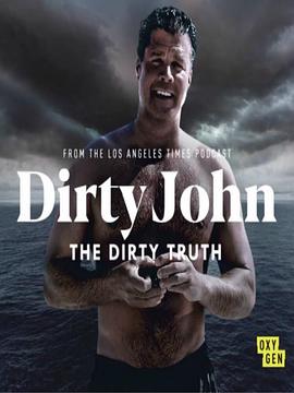 Լª Dirty John, The Dirty Truth