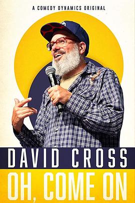 David Cross: Oh Come On