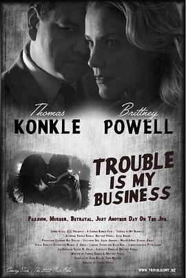 鷳ҵ Trouble Is My Business