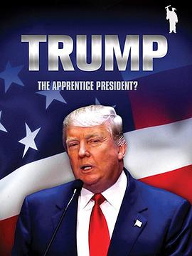 ɵգѧͽͳ Donald Trump:The Apprentice President?