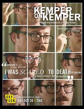 Kemper on Kemper: Inside the Mind of a Serial Killer