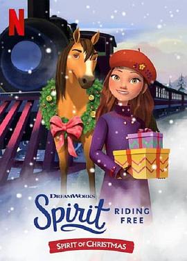 ʷɣСʥ Spirit Riding Free: The Spirit of Christmas