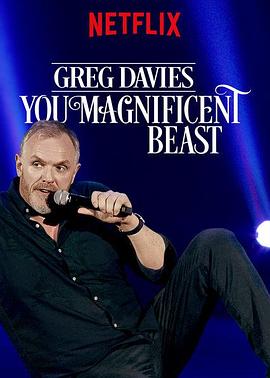 格雷格戴维斯：猛兽 Greg Davies: You Magnificent Beast