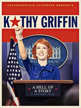 ңһµĹ Kathy Griffin: A Hell of a Story