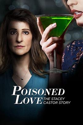 жʷ˹صĹ POISONED LOVE: THE STACEY CASTOR STORY