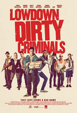 低级罪犯 Lowdown Dirty Criminals