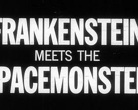ѧ̫չ Frankenstein Meets the Spacemonster