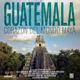 Σ֮ Guatemala: Corazn del Mundo Maya