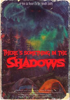 簵Ӱ There\'s Something in the Shadows