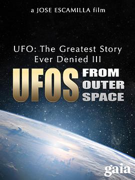ϹشUFOʷʵ̫յĲ UFO: The Greatest Story Ever Denied III - UFOs from Outer Space