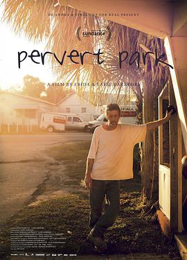 变态公园 Pervert Park