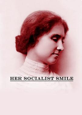 ΢Ц Her Socialist Smile