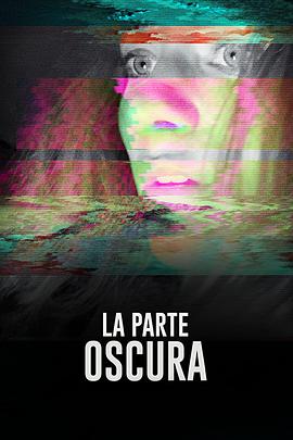 ħ֮Ӱ La Parte Oscura