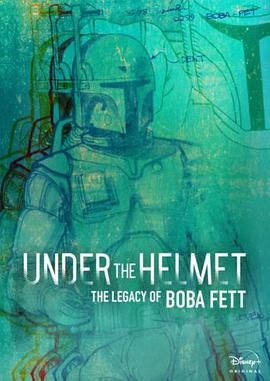 ͷ֮£ͷصŲ Under the Helmet: The Legacy of Boba Fett