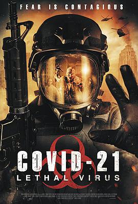 COVID-21 COVID-21: Lethal Virus
