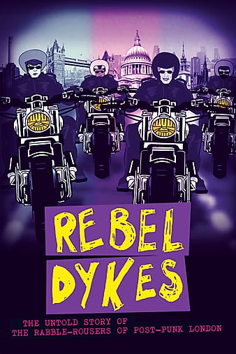 ѰŮͬ Rebel Dykes